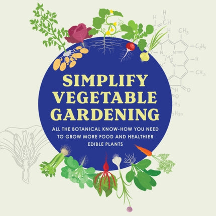 Simplify Vegetable Gardening