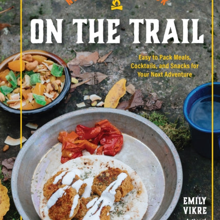 New Camp Cookbook On the Trail