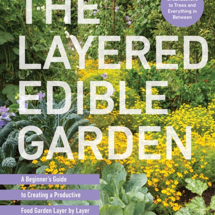 The Layered Edible Garden