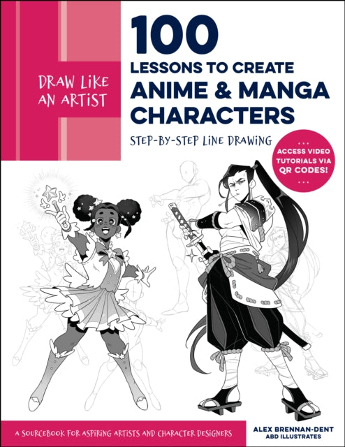 Draw Like an Artist 100 Lessons to Create Anime and Manga Characters