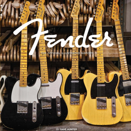 Fender: The Official Illustrated History