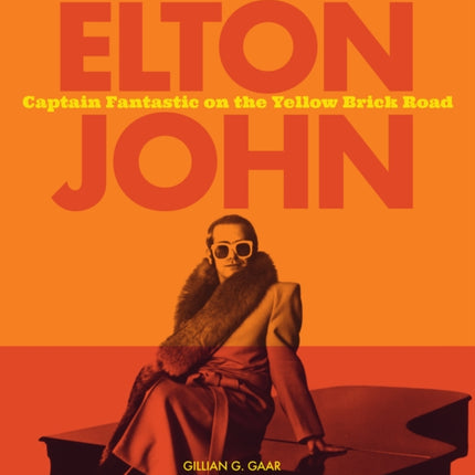 Elton John: Captain Fantastic on the Yellow Brick Road