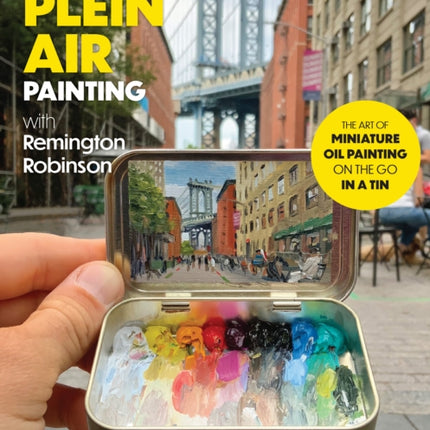 Mini Plein Air Painting with Remington Robinson