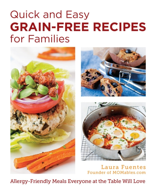 Quick and Easy GrainFree Recipes for Families