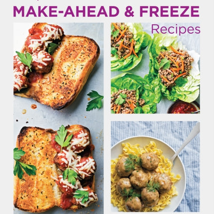 Simple and Delicious MakeAhead and Freeze Recipes