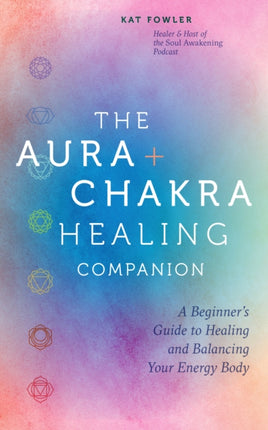 The Aura  Chakra Healing Companion