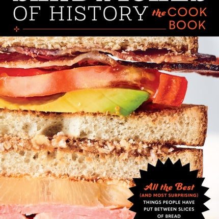 Sandwiches of History The Cookbook
