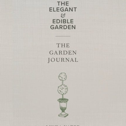 The Elegant  Edible Garden and The Garden Journal Boxed Set