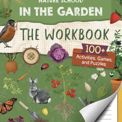 Nature School In the Garden The Workbook