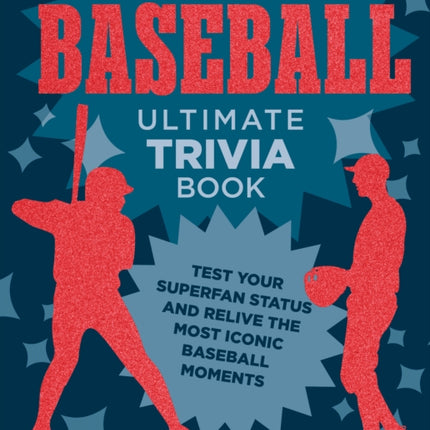 The Baseball Ultimate Trivia Book
