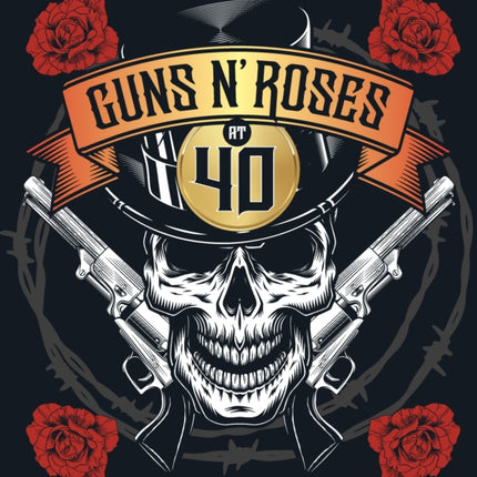 Guns N Roses at 40