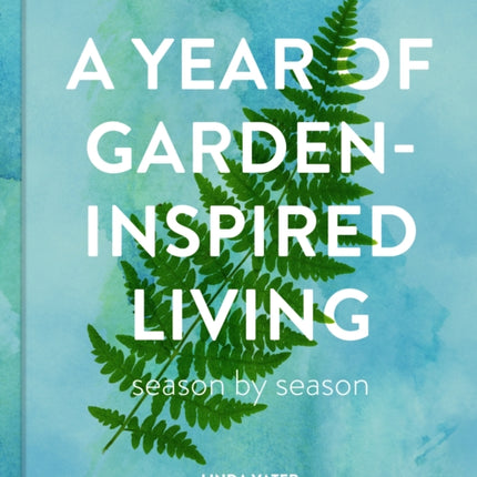 A Year of GardenInspired Living