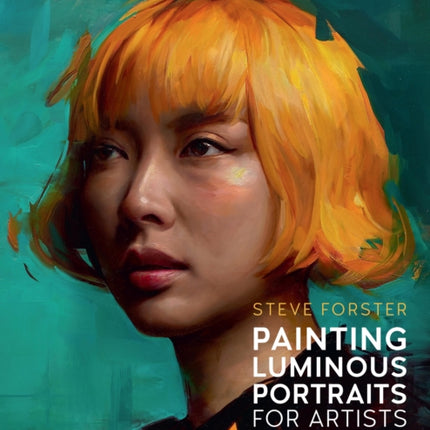 Painting Luminous Portraits for Artists