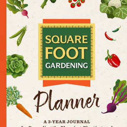 The Square Foot Gardening Planner