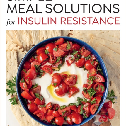 Simple Meal Solutions for Insulin Resistance