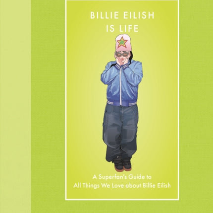 Billie Eilish Is Life