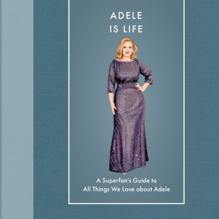 Adele Is Life