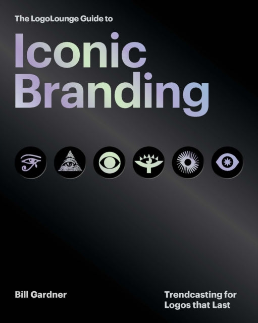 The LogoLounge Guide to Iconic Branding