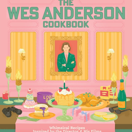 The Wes Anderson Cookbook