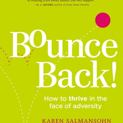 Bounce Back!: How to Thrive in the Face of Adversity