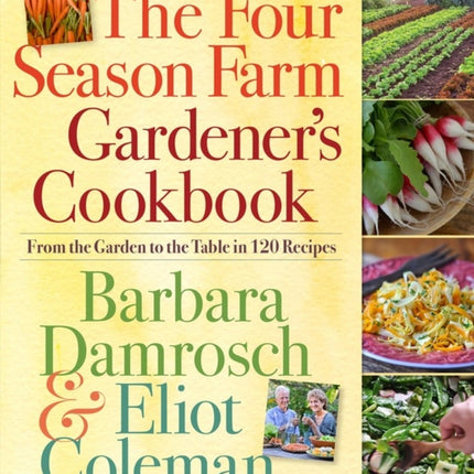 The Four Season Farm Gardener's Cookbook