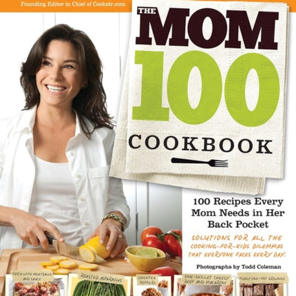 Mom 100 Cookbook The 100 Recipes Every Mom Needs