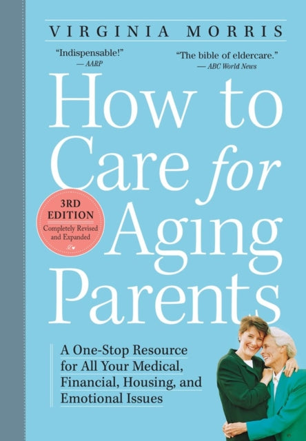 How to Care for Aging Parents 3rd Edition