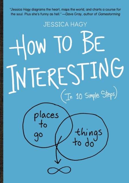 How to Be Interesting: (In 10 Simple Steps)