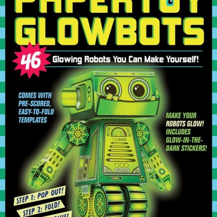 Papertoy Glowbots: 46 Glowing Robots You Can Make Yourself!