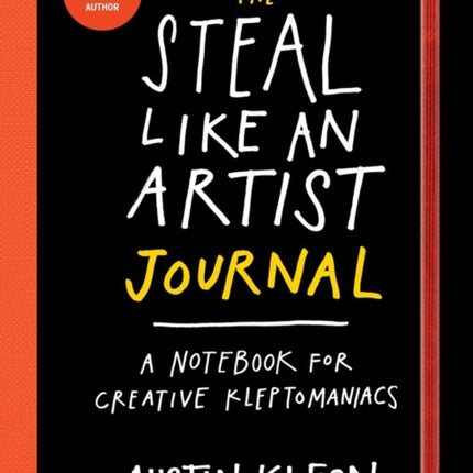 The Steal Like an Artist Journal: A Notebook for Creative Kleptomaniacs