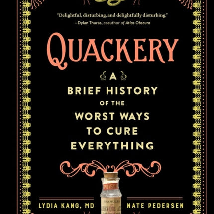 Quackery: A Brief History of the Worst Ways to Cure Everything