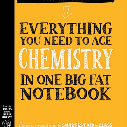 Everything You Need to Ace Chemistry in One Big Fat Notebook