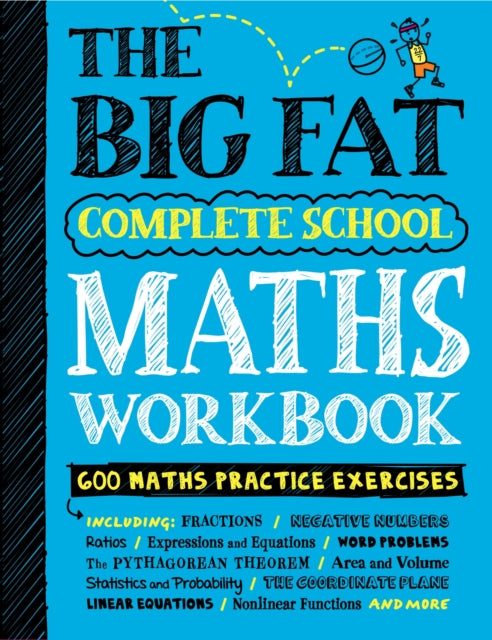 The Big Fat Complete School Maths Workbook (UK Edition): Studying with the Smartest Kid in Class