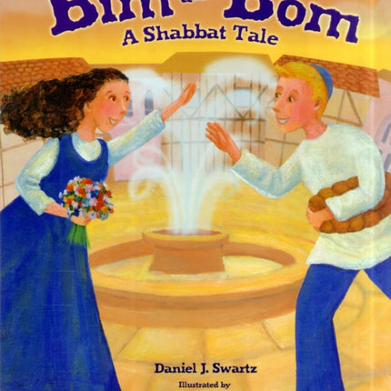 Bim and Bom: A Shabbat Tale