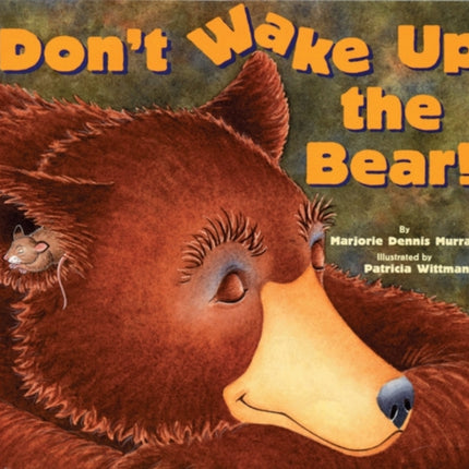 Don't Wake Up the Bear!