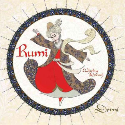 Rumi: Persian Poet, Whirling Dervish