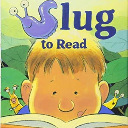 How to Teach a Slug to Read