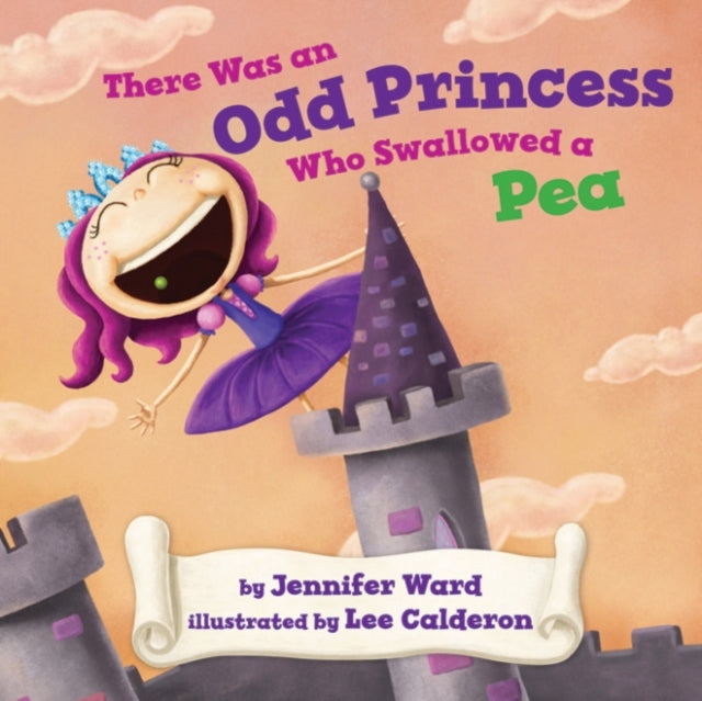 There was an Odd Princess who Swallowed a Pea