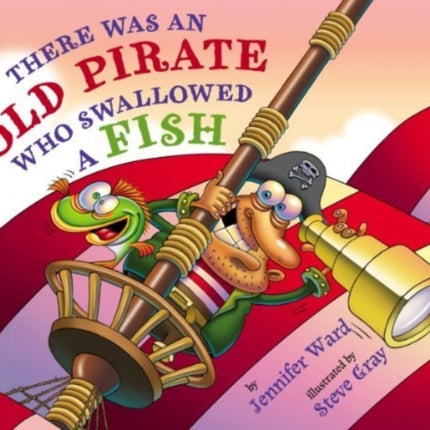 There Was An Old Pirate Who Swallowed a Fish