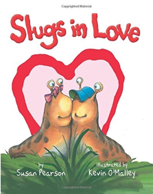 Slugs in Love