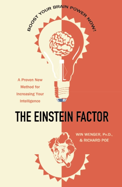 The Einstein Factor: A Proven New Method for Increasing Your Intelligence