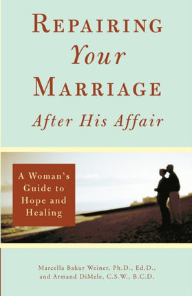 Repairing Your Marriage A Womans Guide to Hope and Healing