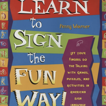 Learn to Sign the Fun Way Let Your Fingers Do the
