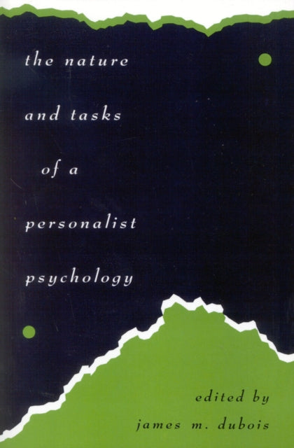 The Nature and Tasks of a Personalist Psychology