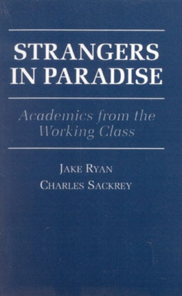 Strangers in Paradise Academics from the Working
