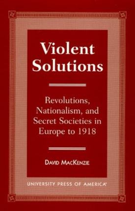 Violent Solutions Revolutions Nationalism and