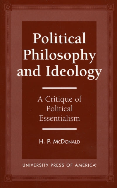 Political Philosophy and Ideology: A Critique of Political Essentialism