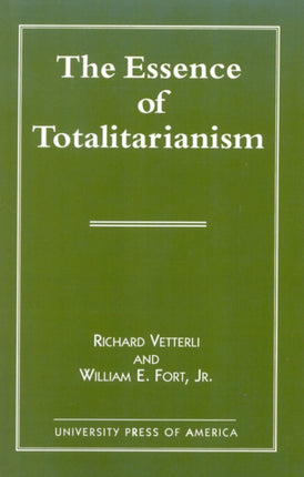 The Essence of Totalitarianism