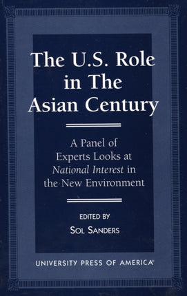 The U.S. Role in the Asian Century: A Panel of Experts Looks at National Interest in the New Environment