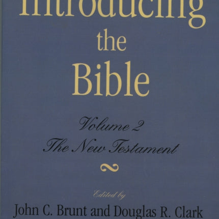Introducing the Bible Volume II The New Testament